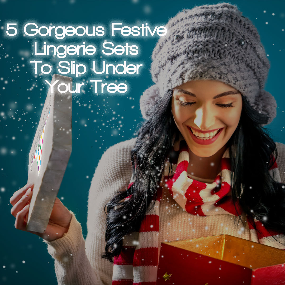 5 Gorgeous Festive Lingerie Sets to Slip Under Your Tree This Year