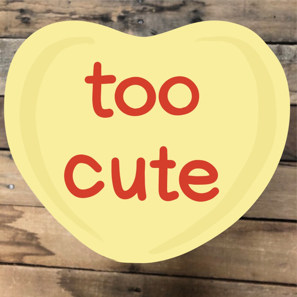 Valentine Heart Too Cute Cutout, Unfinished Shape, Paint by Line