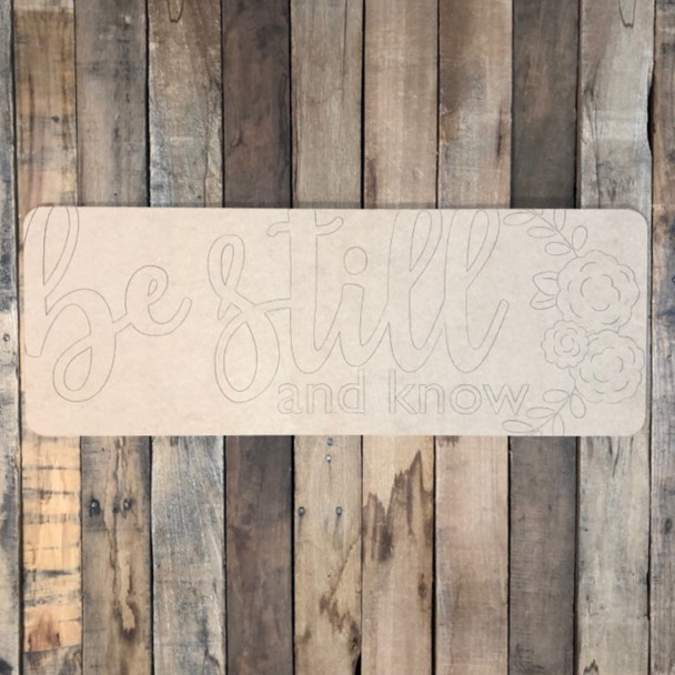 Be Still and Know Plaque, Wood Cutout, Shape, Paint by Line