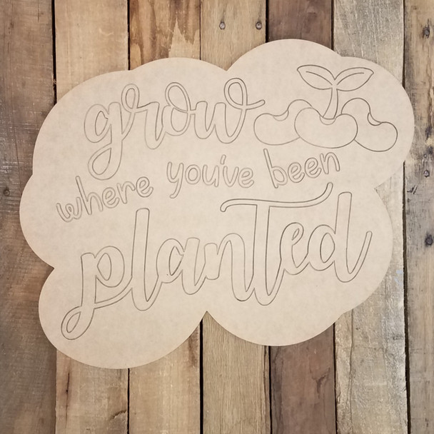 Grow Where You Are Planted Plaque, Wood Cutout, Paint by Line