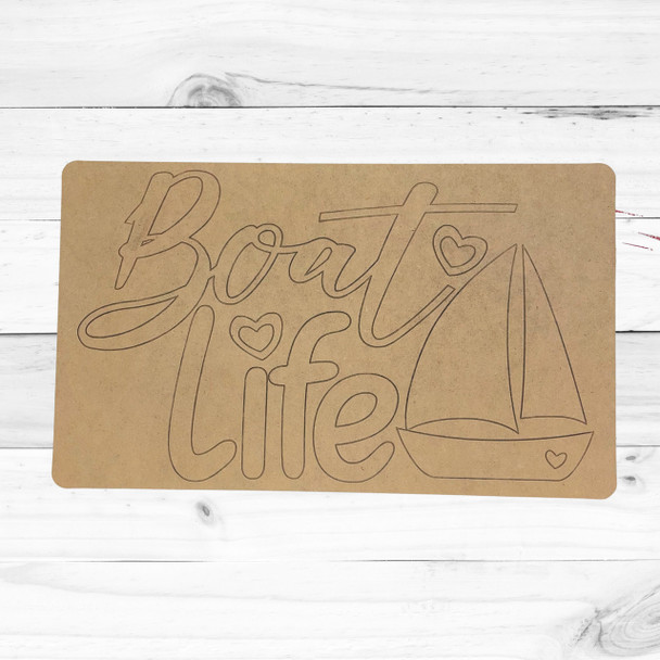 Boat Life Wall Sign, Summer Craft Shape, Unfinished Craft Shape