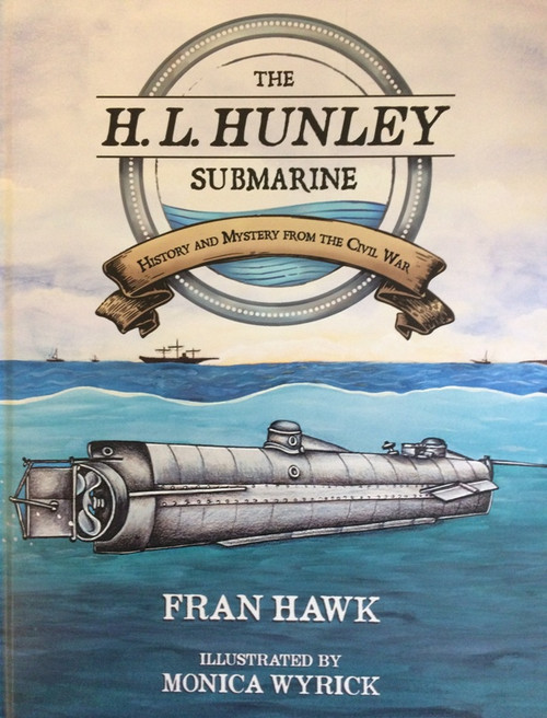 The H.L. Hunley Submarine (Hardback) The H.L. Hunley Submarine (Hardback)