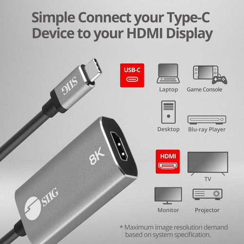 SIIG USB-C To HDMI 8K 7680 Digital Audio Video Adapter Type Male 2.1 Female Audio/Video A X CB-TC0L11-S1
