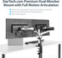 StarTechcom_Desk_Mount_Dual_Monitor_Arm_-_Full_Motion_-_Premium_Dual_Monitor_Stand_for_up_to_30_VESA_Mount_Monitors_-_Tool-less_-_in_ARMDUAL30