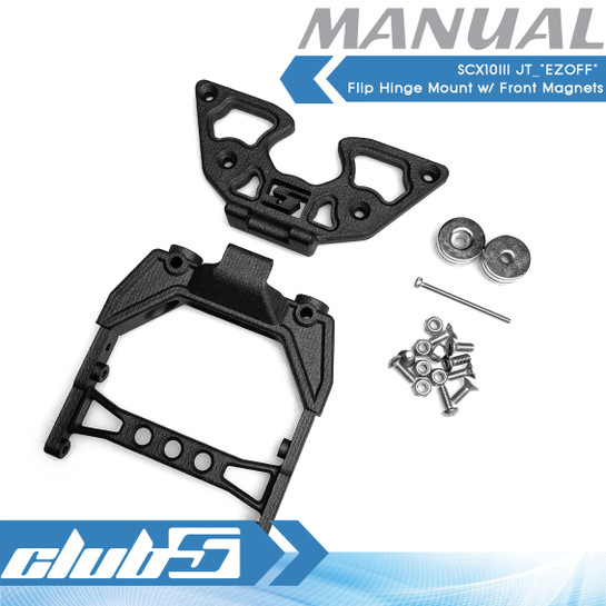 SCX10III JT_"EZOFF" Flip Hinge Mount w/ Front Magnets