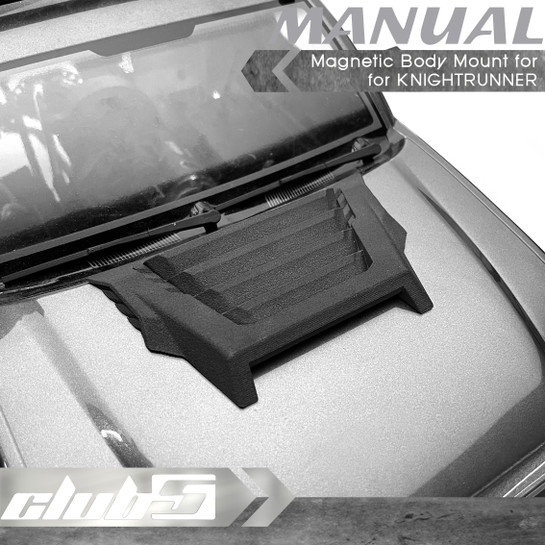 Magnetic Body Mount for for KNIGHTRUNNER ( F /R )