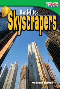 Nonfiction Readers 2: Build It: Skyscrapers