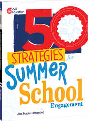 50 Strategies for Summer School Engagement (K-8)