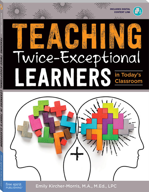 Teaching Twice-Exceptional Learners in Today’s Classroom
