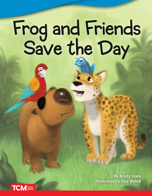 Fiction Readers 2: Frog and Friends Save The Day