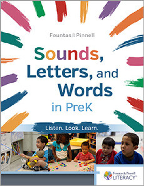 Fountas & Pinnell Sounds, Letters, and Words in PreK: Listen. Look. Learn.