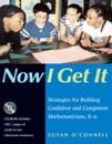 Now I Get It: Strategies for Building Confident and Competent Mathematicians