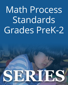 Math Process Standards Series-Grades PreK-2