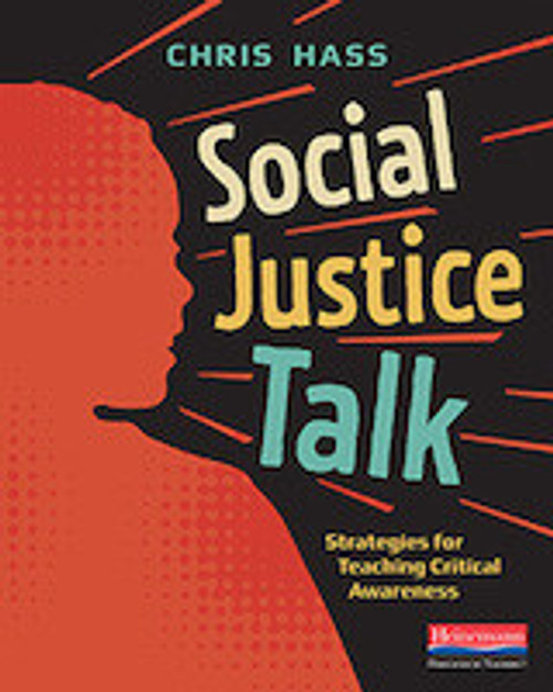 Social Justice Talk: Strategies for Teaching Critical Awareness