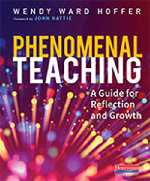 Phenomenal Teaching: A Guide for Reflection and Growth