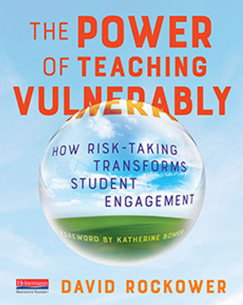 The Power of Teaching Vulnerably: How Risk-Taking Transforms Student Engagement 