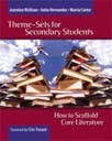 Theme-Sets for Secondary Students : How to Scaffold Core Literature