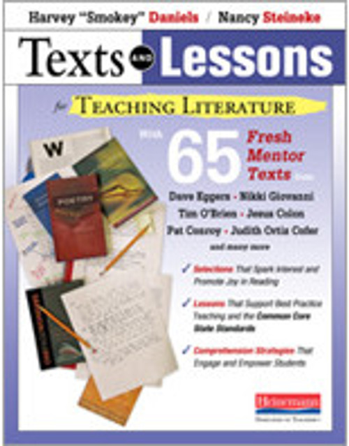 Texts and Lessons for Teaching Literature: With 65 Fresh Mentor Texts