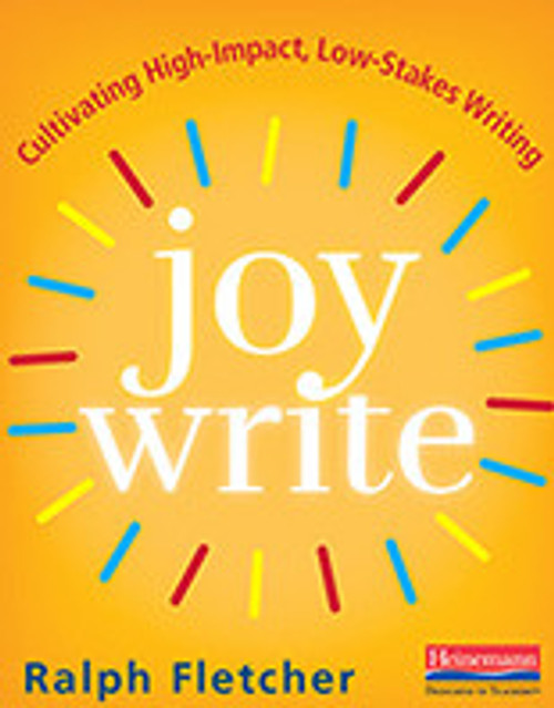 Joy Write: Cultivating High-Impact, Low-Stakes Writing