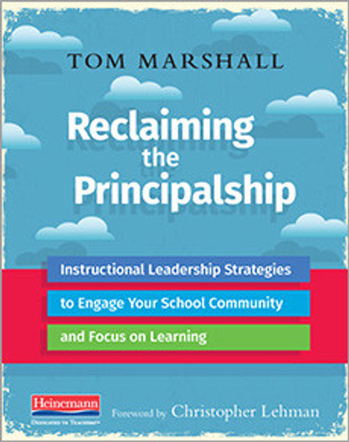 Reclaiming the Principalship: Instructional Leadership Strategies