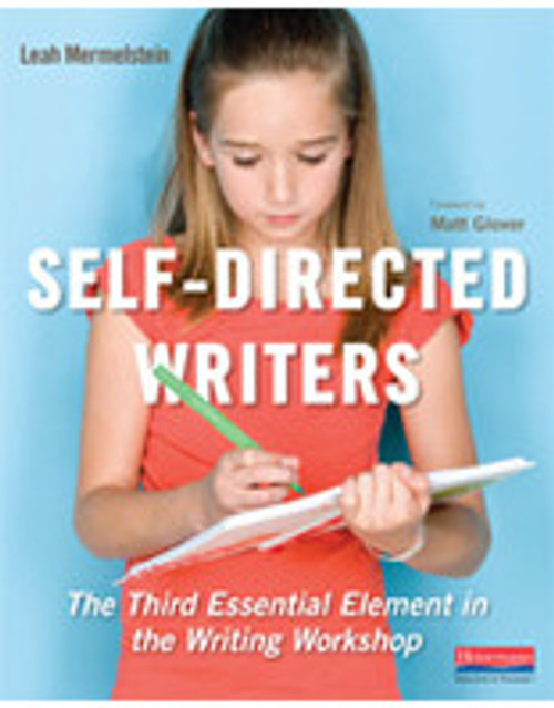 Self-Directed Writers: The Third Essential Element in the Writing Workshop