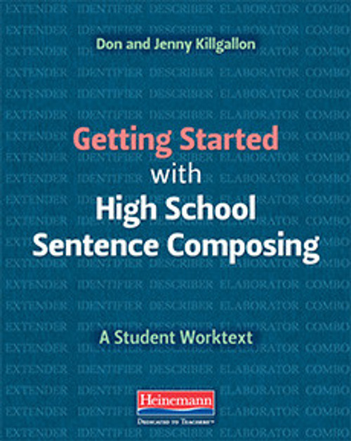 Getting Started with High School Sentence Composing: A Student Worktext