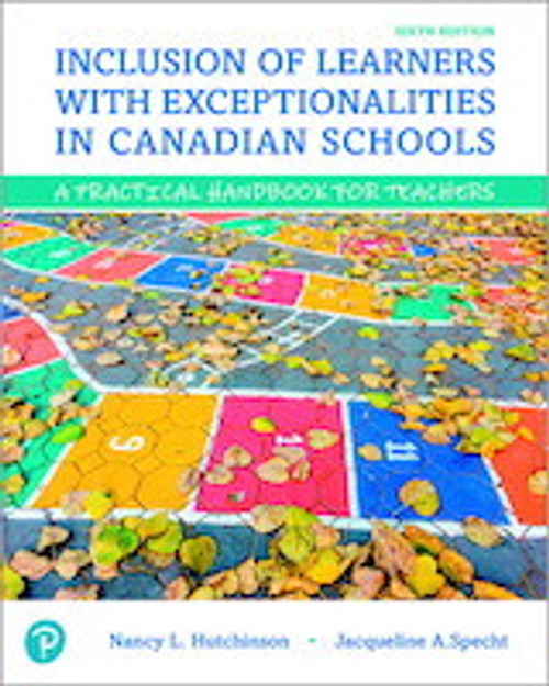 Inclusion of Learners with Exceptionalities in Canadian Schools: A Practical Handbook for Teachers, 6/E
