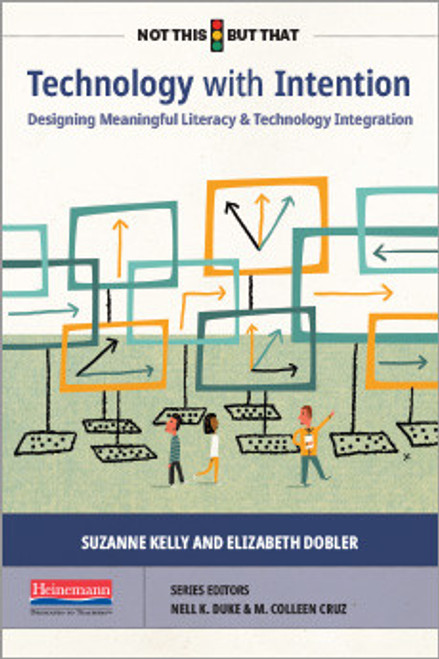 Technology with Intention: Designing Meaningful Literacy and Technology Integration