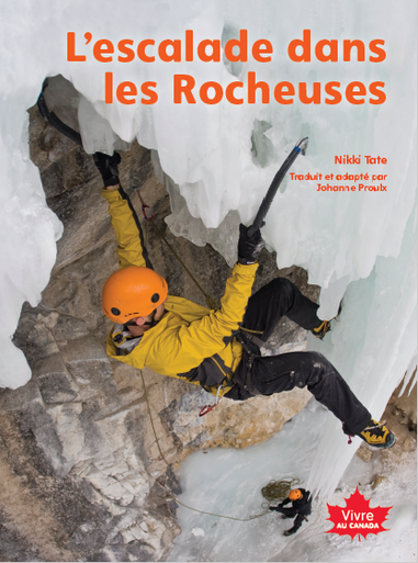 Vivre au Canada : L'escalade dans les Rocheuses