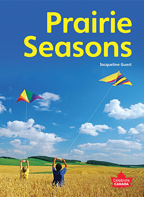 Celebrate Canada: Prairie Seasons