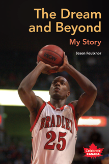 Celebrate Canada: The Dream and Beyond: My Story (Gr 4)