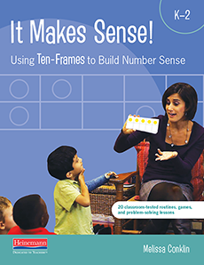 It Makes Sense Using Ten-Frames to Build Number Sense