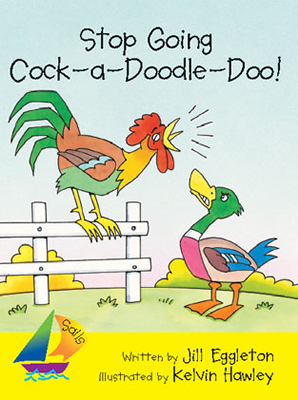 Stop Going Cock-a-Doodle-Doo!
