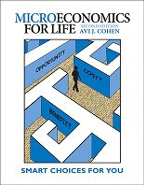 Microeconomics for Life: Smart Choices for You - 9780133135831