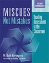 Miscues Not Mistakes : Reading Assessment in the Classroom.