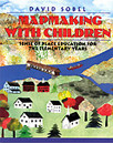 Mapmaking with Children : Sense of Place Education for the Elementary Years.