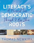 Literacy's Democratic Roots: A Personal Tour Through Eight Big Ideas.