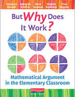 But Why Does It Work?: Mathematical Argument in the Elementary Classroom