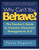 Why Can't You Behave? The Teacher's Guide to Creative Classroom Management, K-3