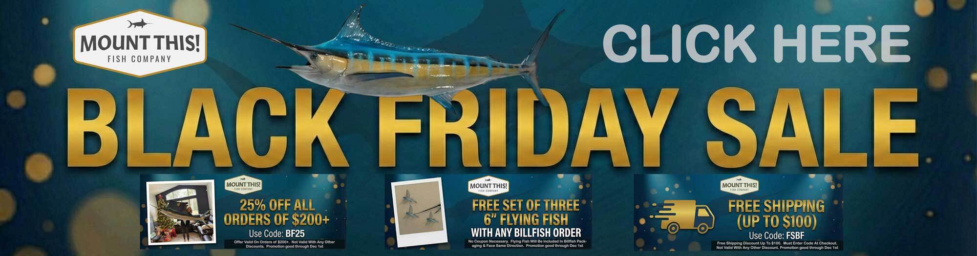 Black Friday Fish Mount Sale