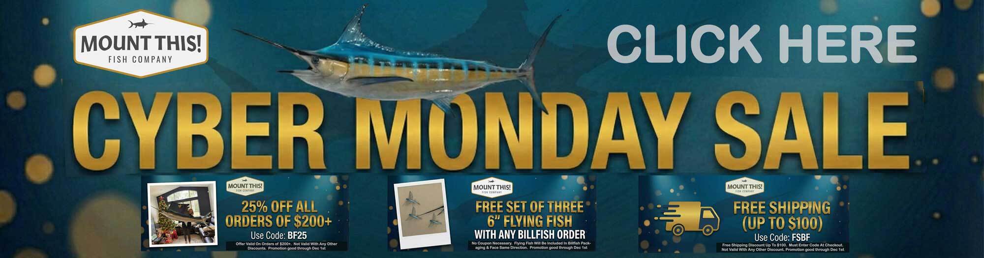 Cyber Monday Fish Mount Sale
