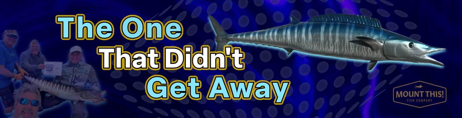 Catch The One Fish Mount