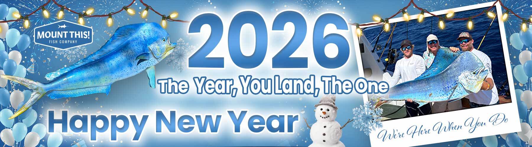 Happy New Year Fish Mounts 2026
