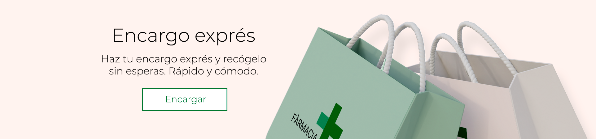 Haz tu encargo exprés en Farmacias Arcaya