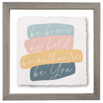 Be Brave Be Bold - Floating Art Square