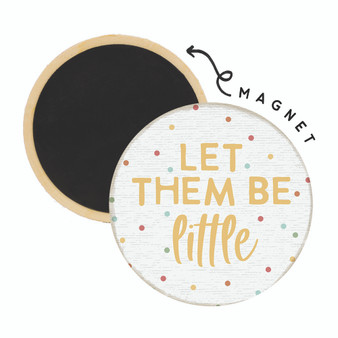 Let Them Be Little Dots - Round Magnet