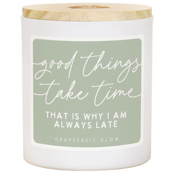 Good Things Take Time - Grapefruit  Glow Candle