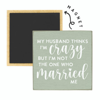 Crazy Married Me - Square Magnets