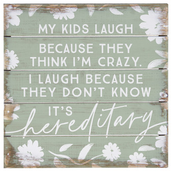 Laugh It's Hereditary - 8 x 8 Perfect Pallet Petite