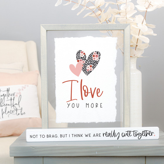 I love you More - Floating Frame Art